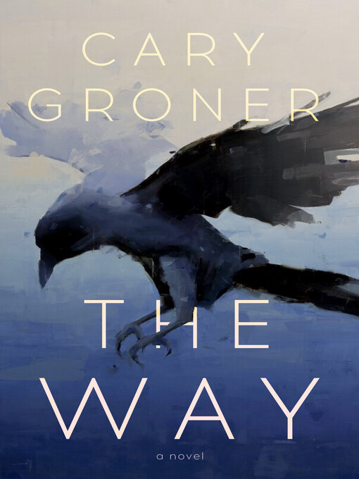 Title details for The Way by Carey Groner - Available